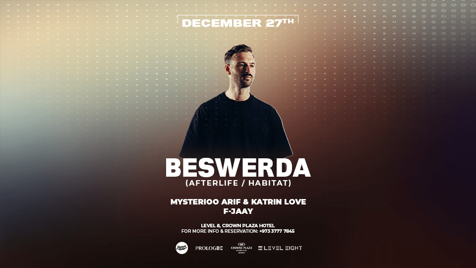 Beswerda (Afterlife - Habitat) live in Bahrain at Level8, Crowne Plaza