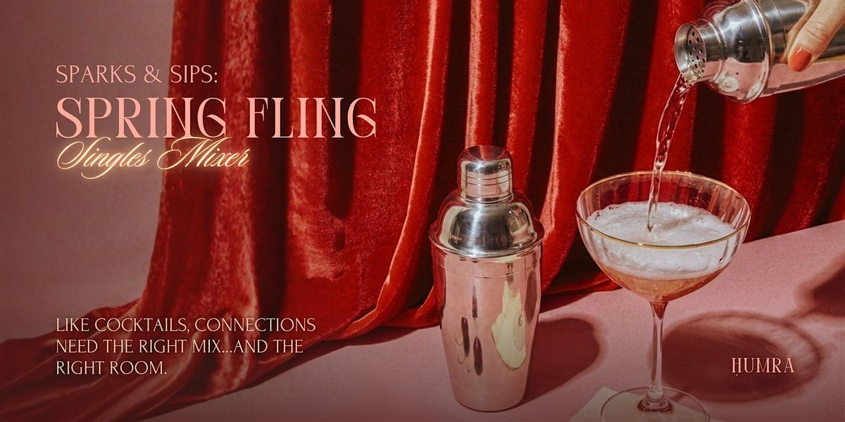 Sparks & Sips: Spring Fling | A Designed Evening for Toronto Singles