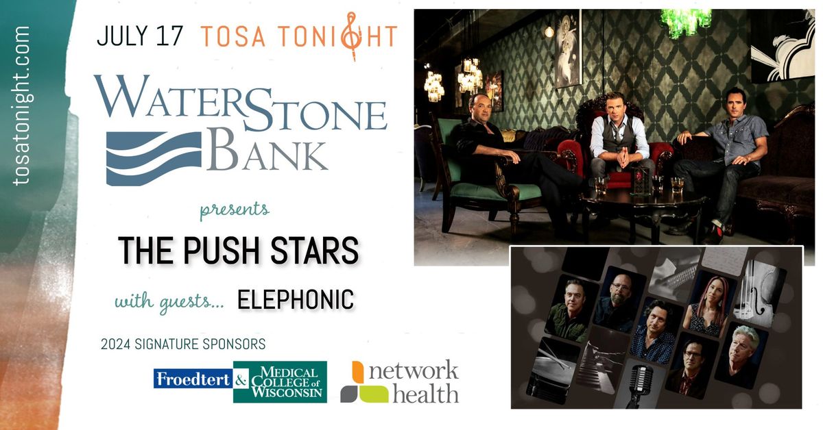 Tosa Tonight - The Push Stars with special guests Elephonic