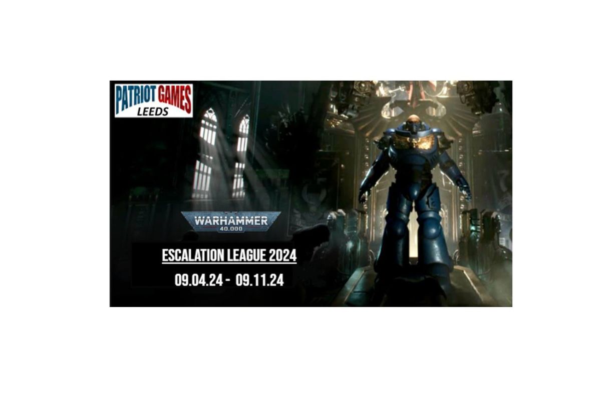 40K Escalation League 2024: (09.04.24 - 09.11.24)