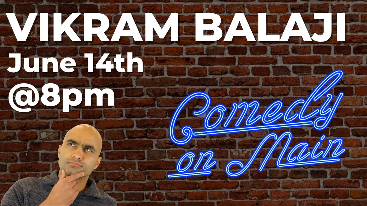 Comedy on Main: Vikram Balaji