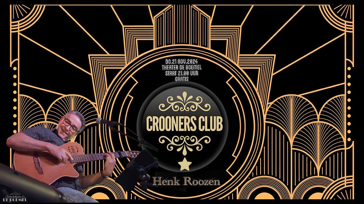 Crooners Club ontvangt Henk Roozen