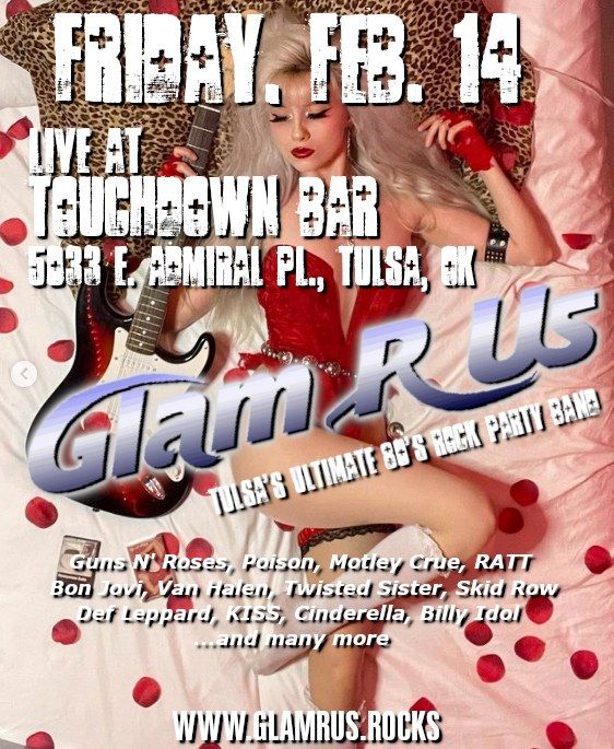 GLAM R US @ Touchdown Bar VALENTINE's Day Bash!