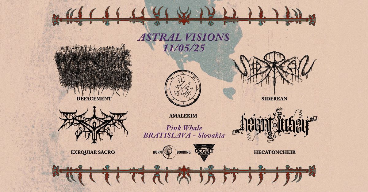 ASTRAL VISIONS - Defacement + Siderean + Amalekim + Exequiae Sacro + Hecatoncheir