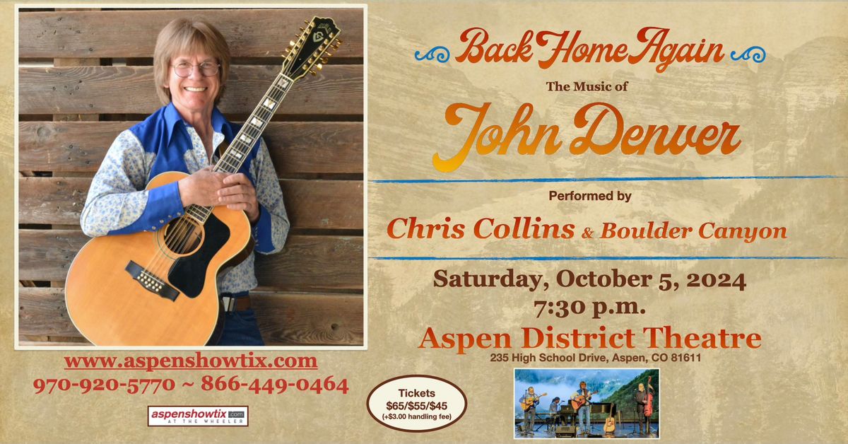 7:30 PM MDT Back Home Again: A Tribute to John Denver w\/Chris Collins & Boulder Canyon,  