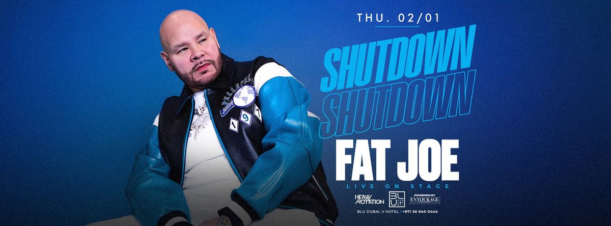 Shutdown: Fat Joe Live | 02.01.2025 | BLU Dubai 