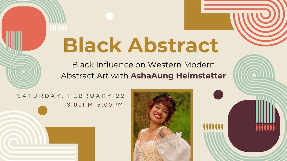 Black Influence on Western Modern Abstract Art with AshaAung Helmstetter