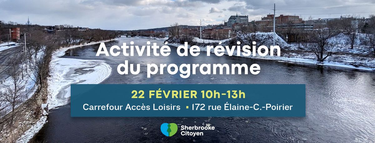 \ud83d\udce2 Activit\u00e9 de r\u00e9vision du programme | Sherbrooke Citoyen  