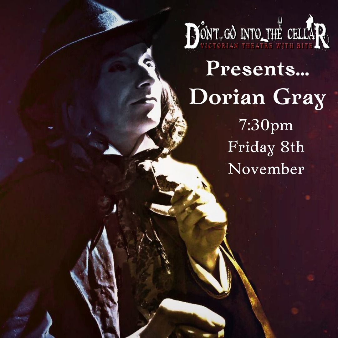 Don't Go Into The Cellar: Dorian Gray