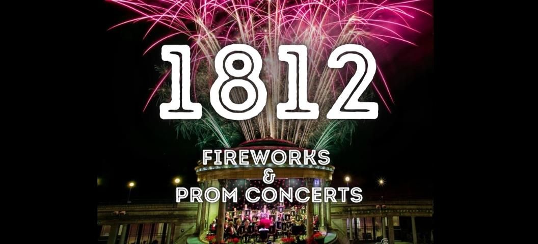 1812 Fireworks & Proms Concert