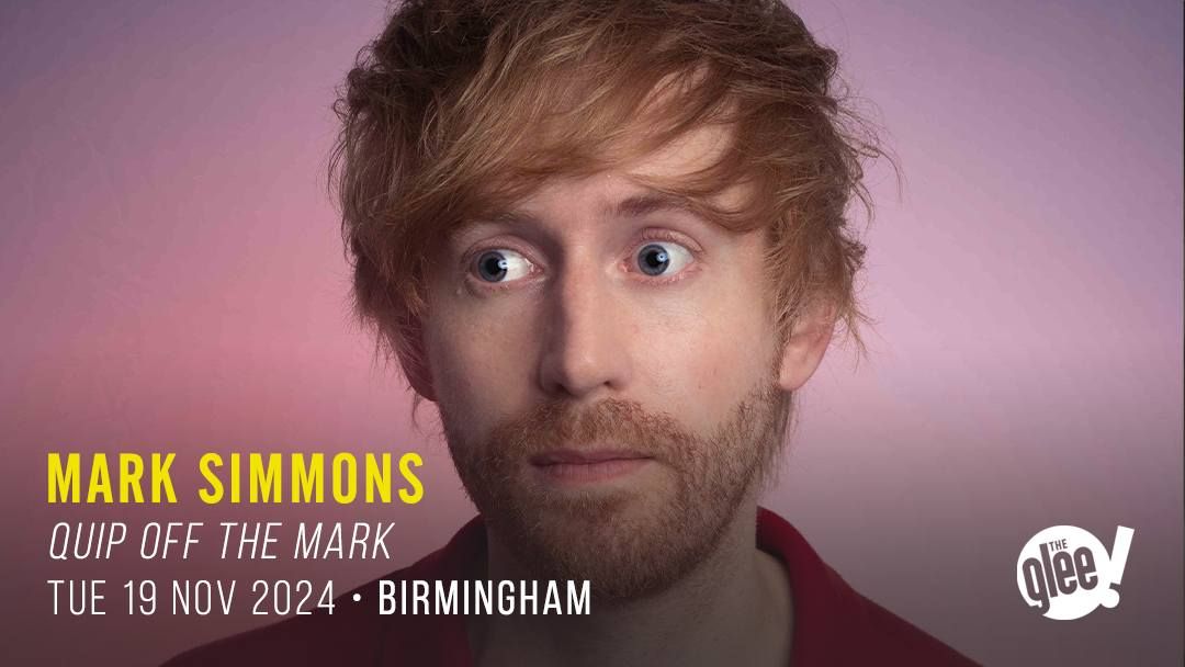 Mark Simmons: Quip Off The Mark - Birmingham