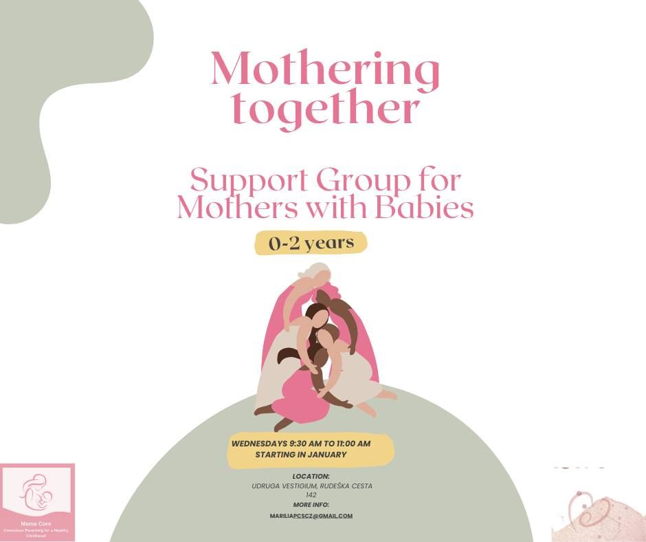 Mothering together: Support Group for Mothers with Babies (from Newborn to 2 Years Old)