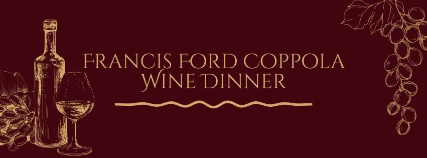 Francis Ford Coppola Director\u2019s Cut Wine Dinner