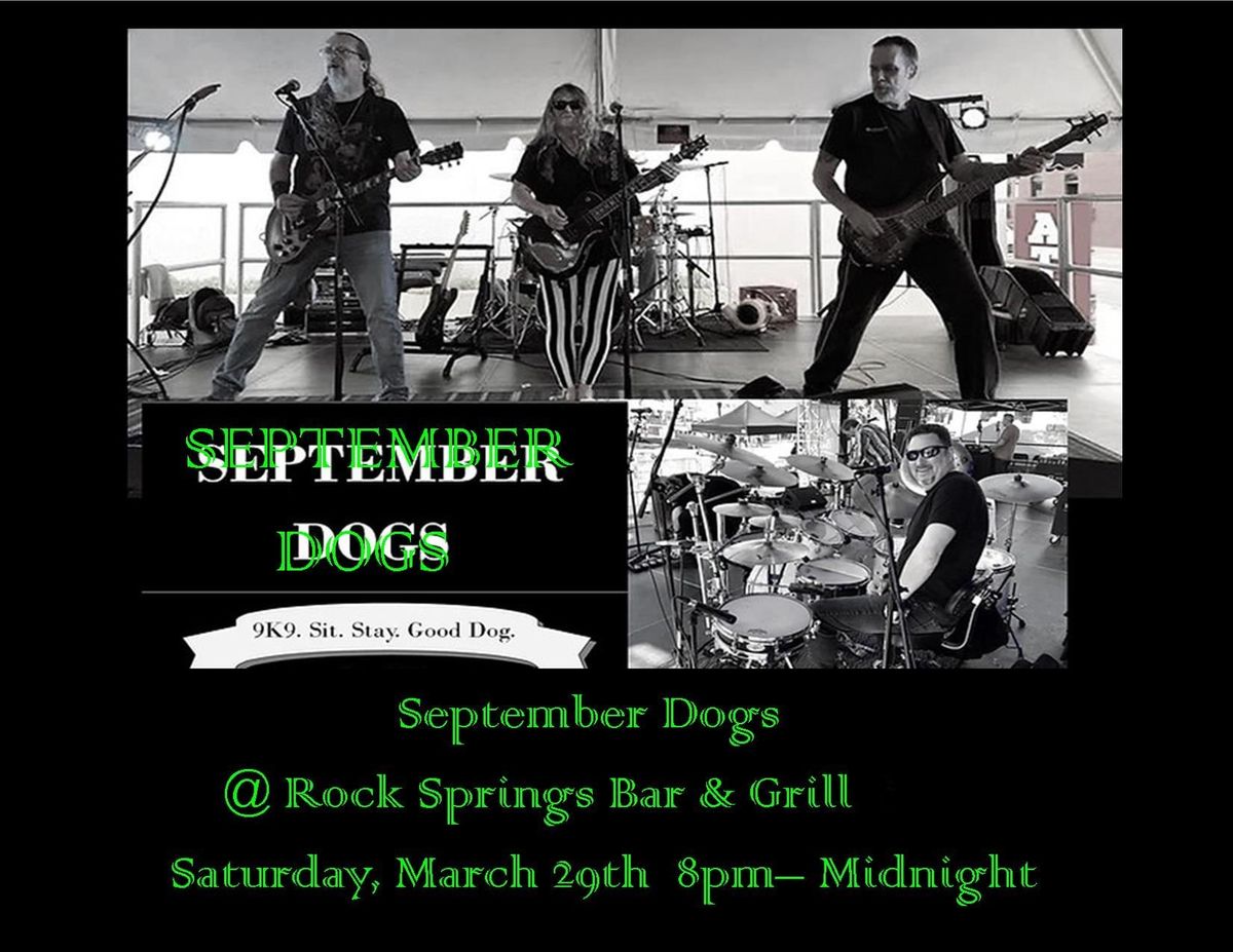 September Dogs At Rock Springs Bar & Grill!