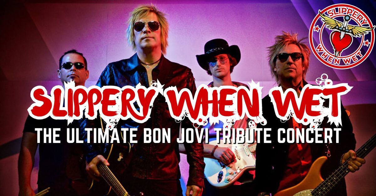 Slippery When Wet: The Ultimate Bon Jovi Tribute