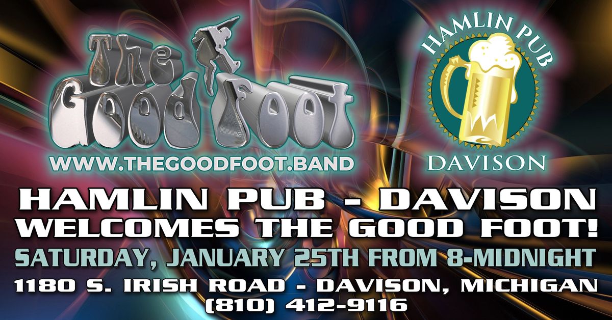 Hamlin Pub - Davison Welcomes THE GOOD FOOT!