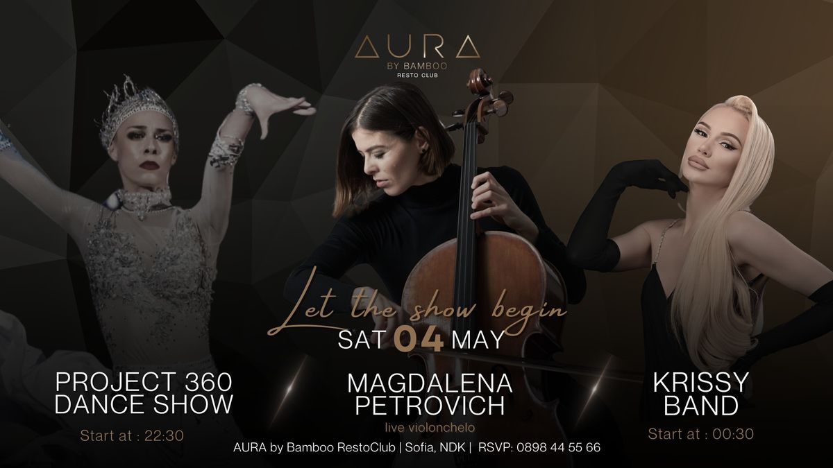 Aura show?Project 360 dance show | Magdalena Petrovich violonchelo | Krissy band