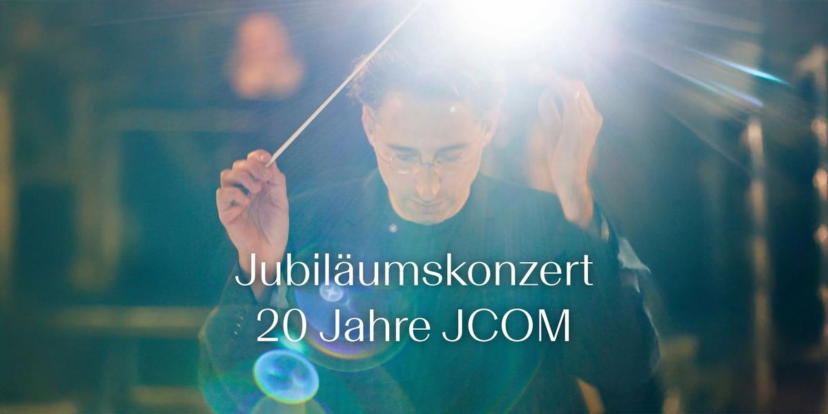 Jubil\u00e4umskonzert 20 Jahre JCOM