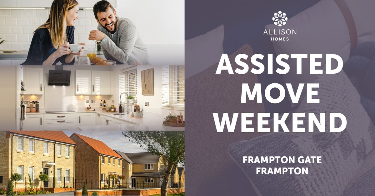 Move Assist Weekend at Frampton Gate