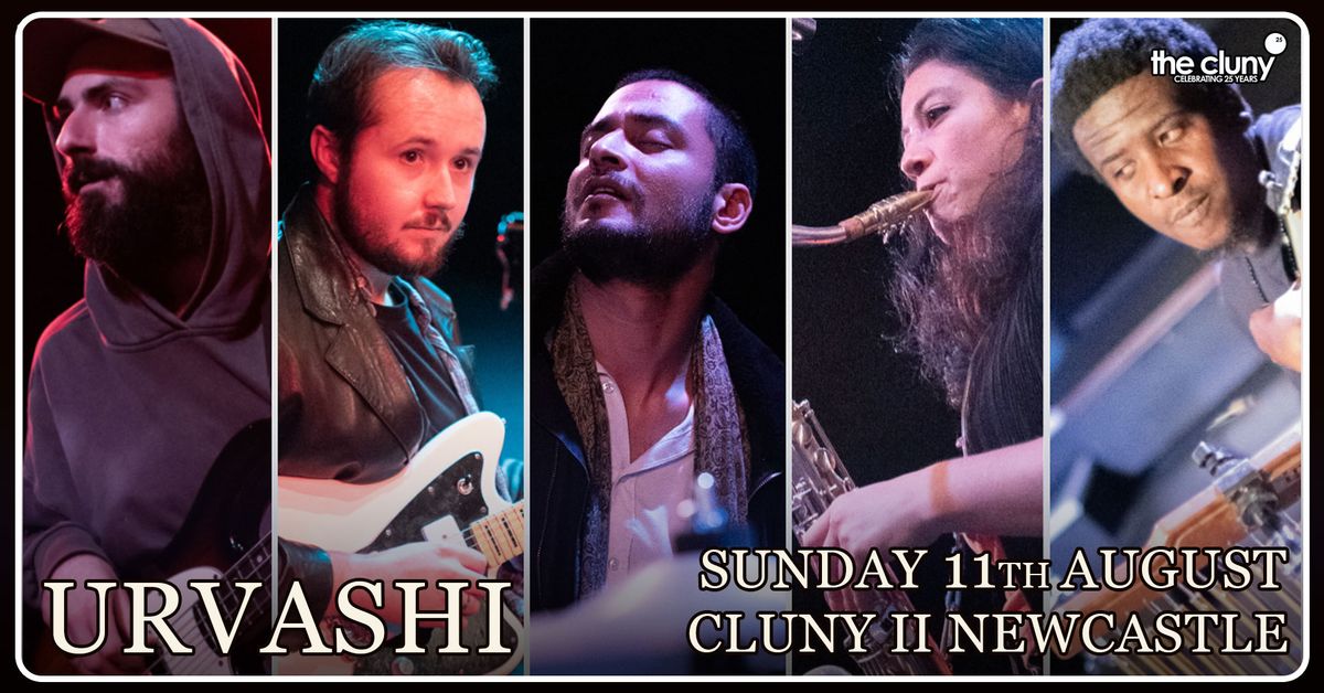 URVASHI \/\/ Cluny 2 Newcastle