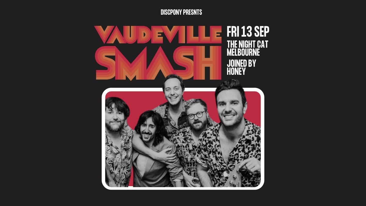 Vaudeville Smash | The Night Cat | Melbourne