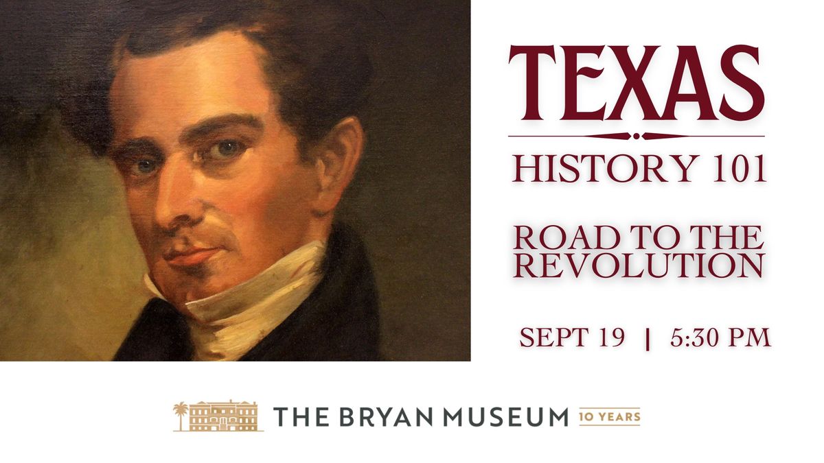 Texas History 101: Part One: Road to the Revolution