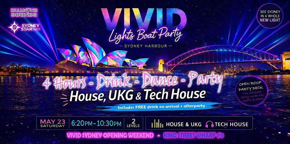 VIVID SYDNEY OPENING WEEKEND 4 HR BOAT PARTY - HOUSE & UKG - SAT MAY 23RD