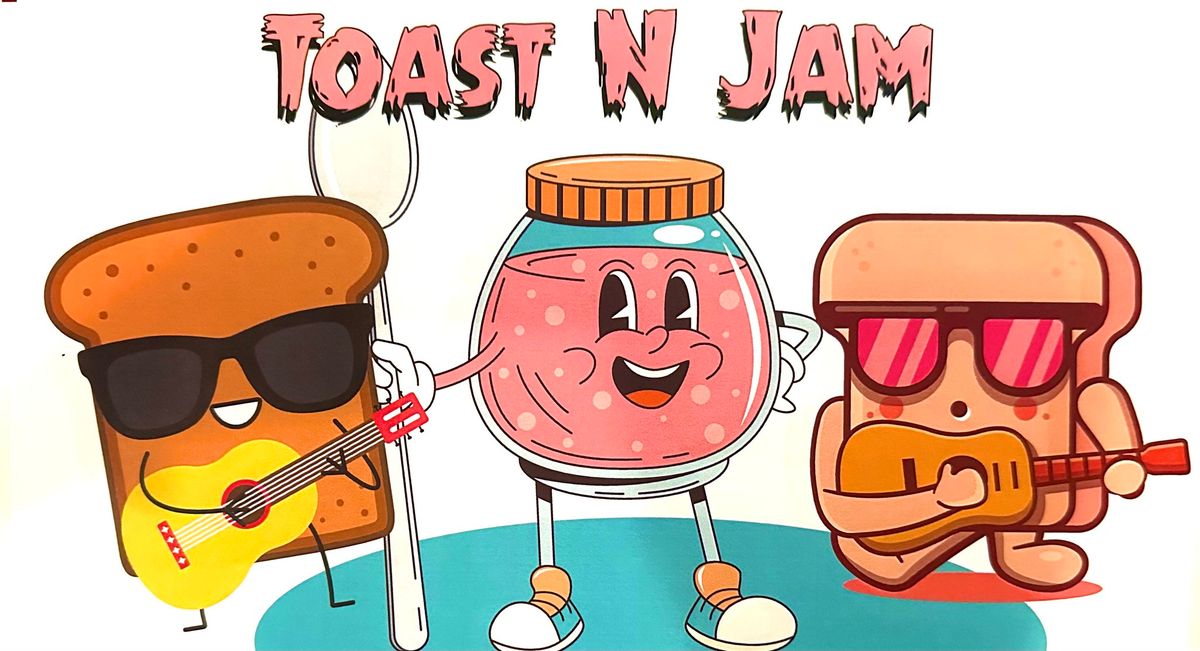 Toast N' Jam