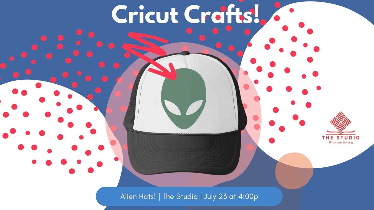 Cricut: Alien Hats