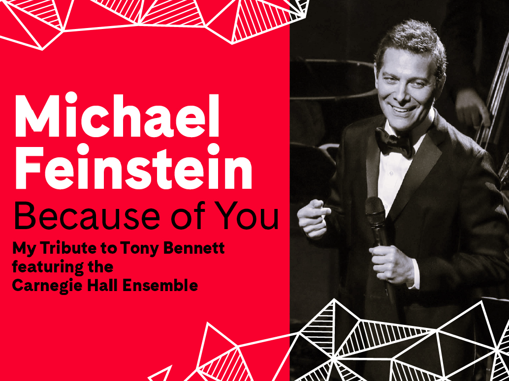 Michael Feinsteins Tribute to Tony Bennett at Kupferberg Center for the Arts