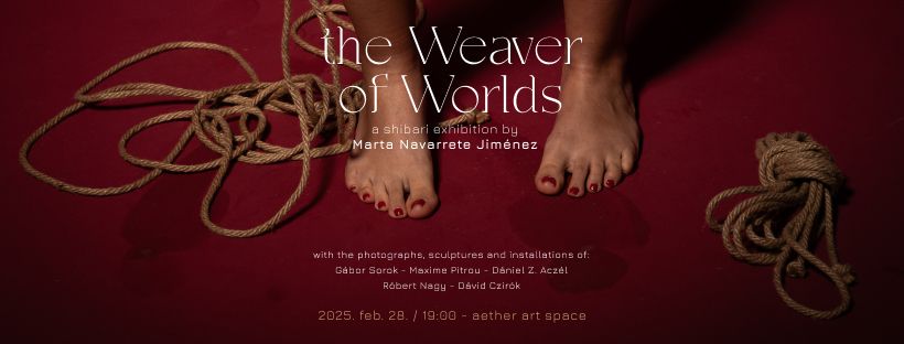 The Weaver of Worlds - Shibari exhibition