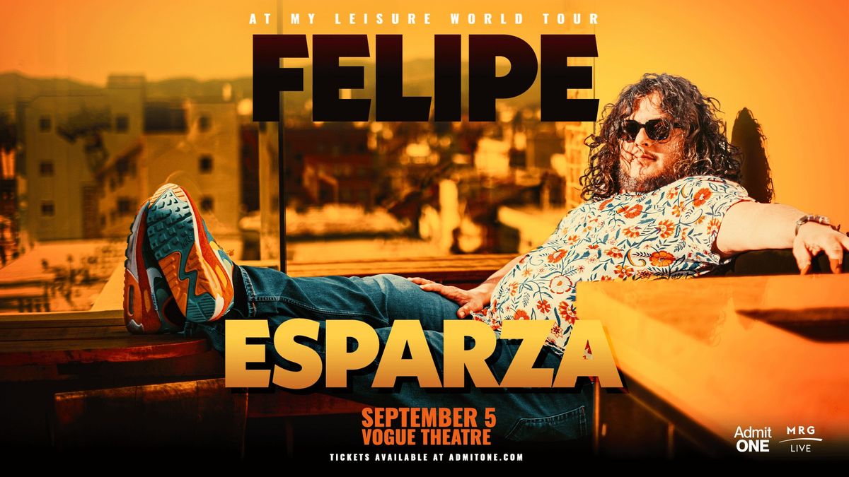 Felipe Esparza - At My Leisure World Tour (Vancouver)