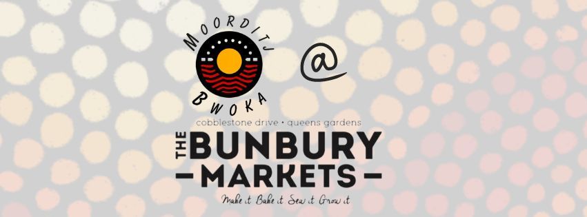 Moorditj Bwoka @ The Bunbury Markets