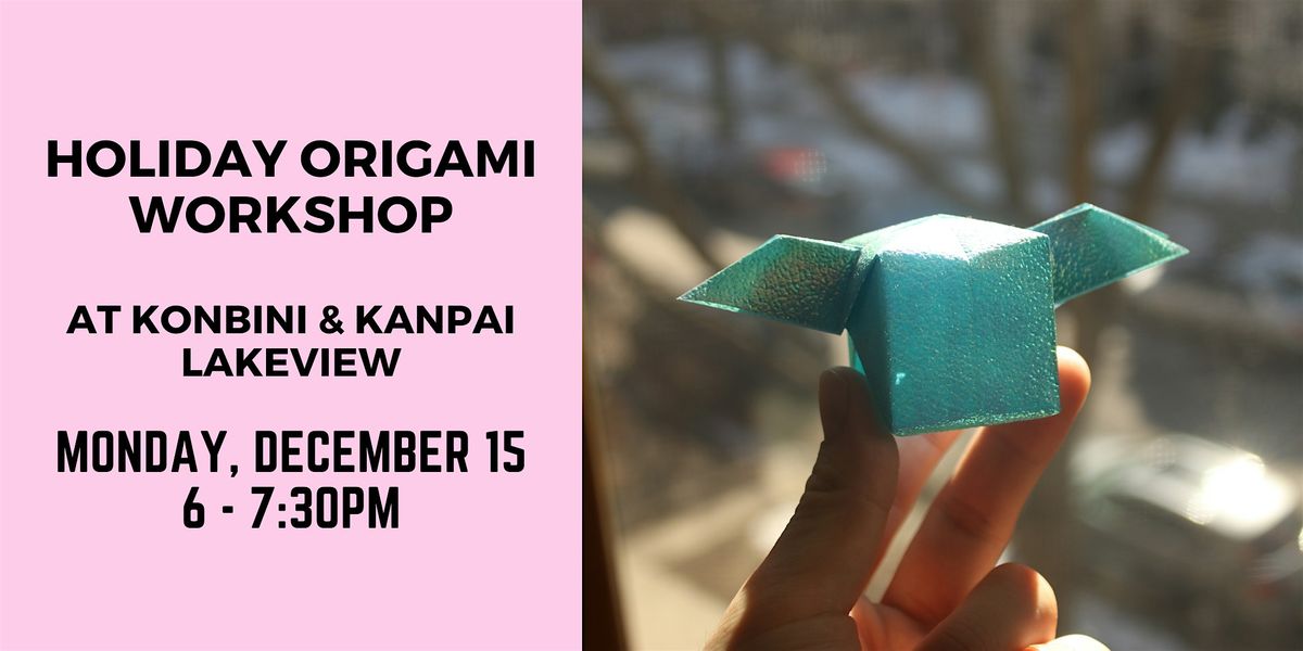 Holiday Origami Workshop