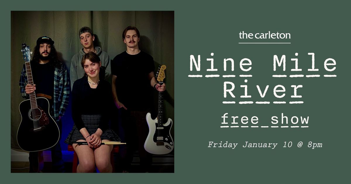 Nine Mile River Live at The Carleton \u2013 FREE SHOW