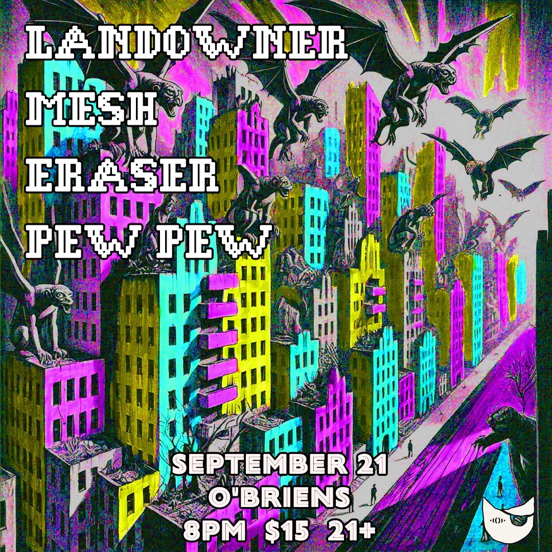 Landowner \/ Mesh \/ Eraser \/ Pew Pew