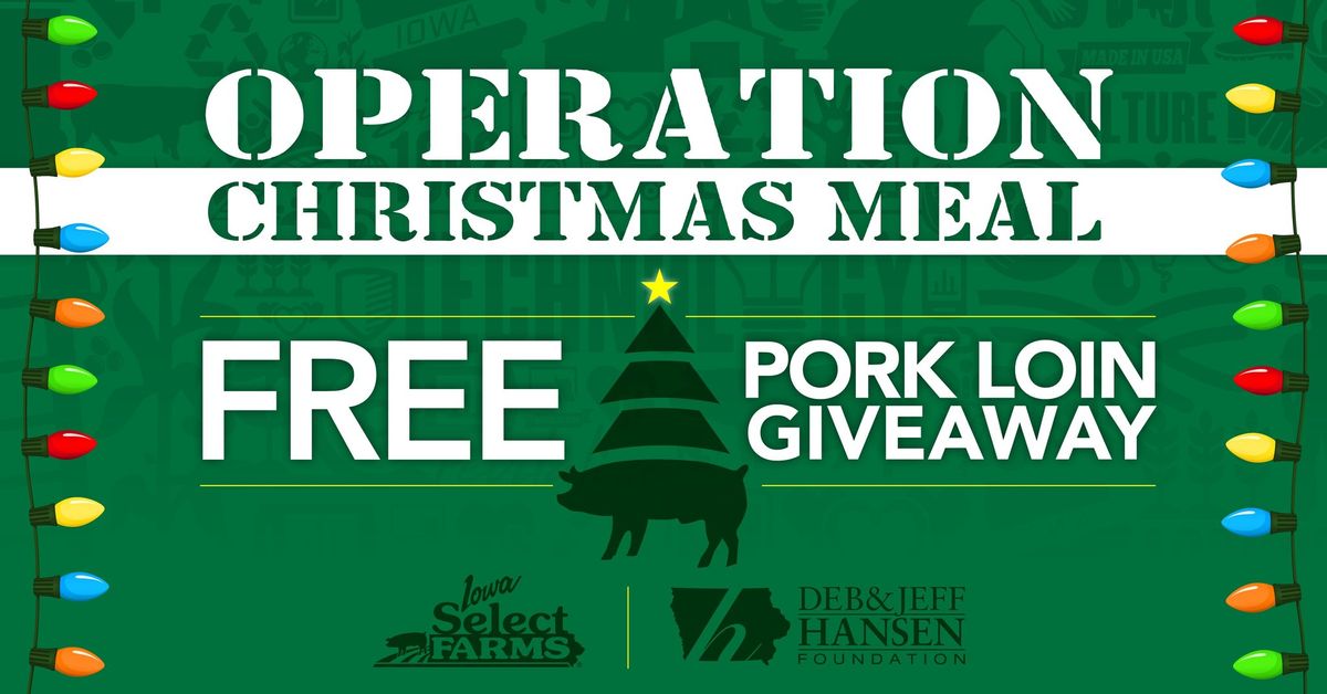 FREE PORK LOIN: Operation Christmas Meal - Des Moines