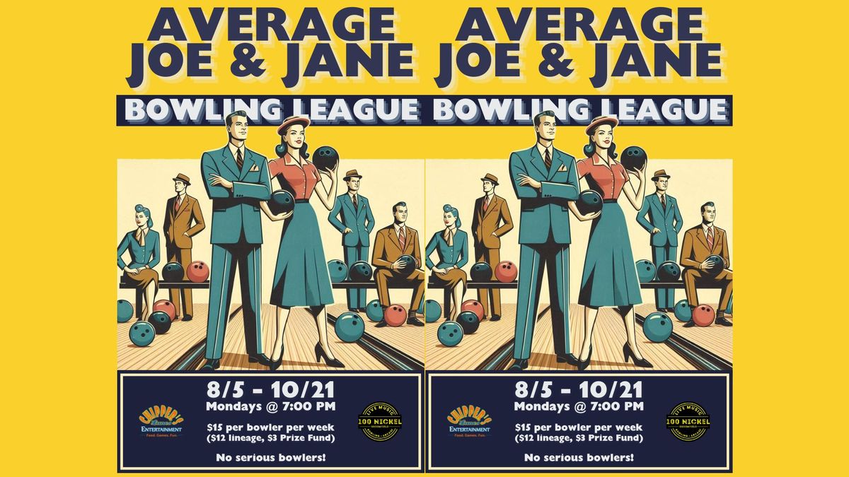 Average Joe & Jane Bowling League @ 100 Nickel