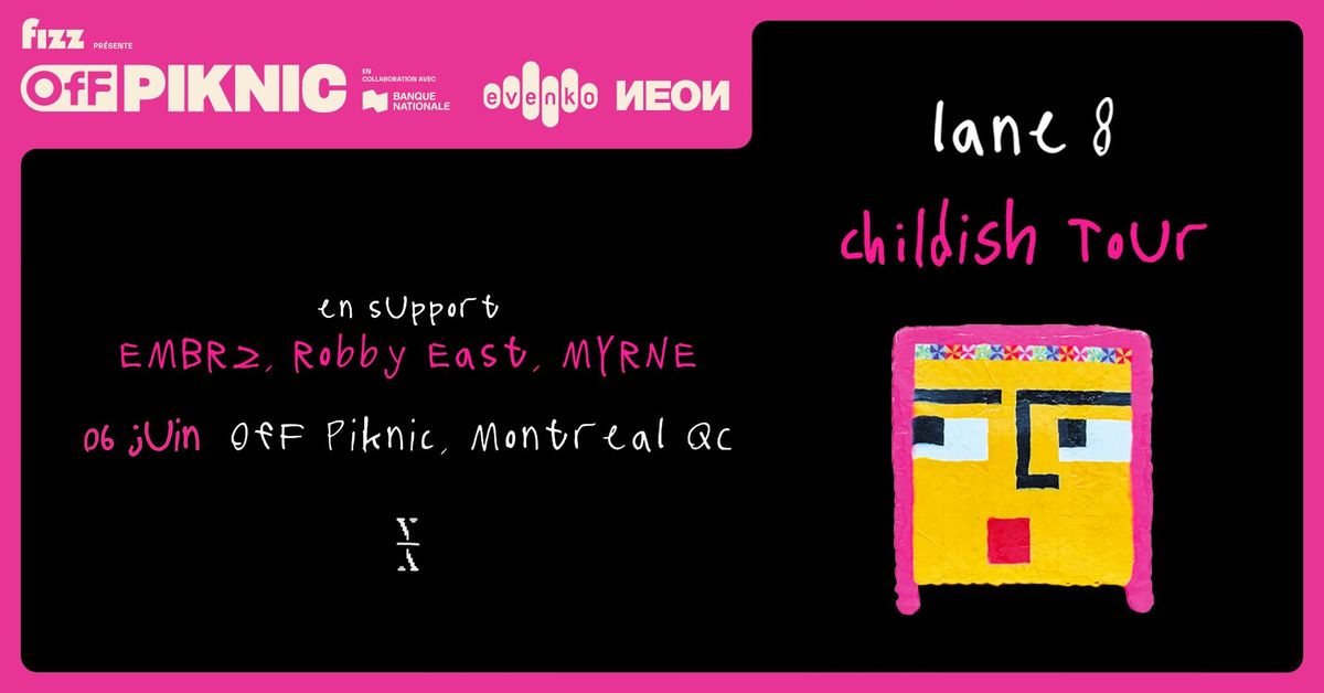 Lane 8 | Childish Tour au Parc Jean-Drapeau