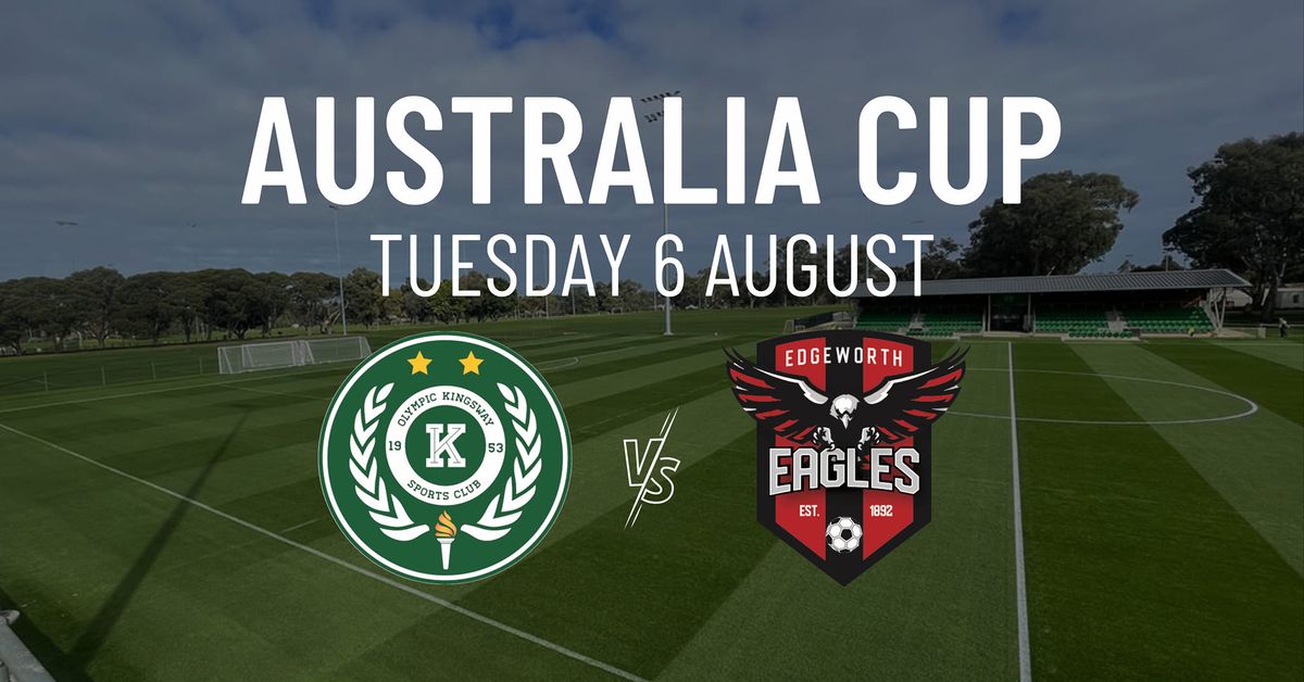 AUSTRALIA CUP: Olympic Kingsway vs Edgeworth Eagles