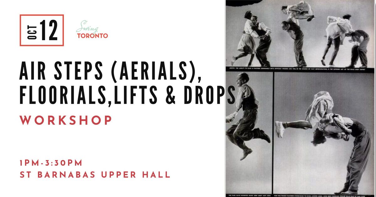 Air Steps (Aerials), Floorials, Lifts, Drops Workshop! 