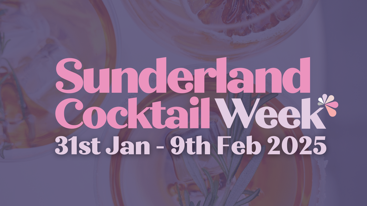 Sunderland Cocktail Week 2025