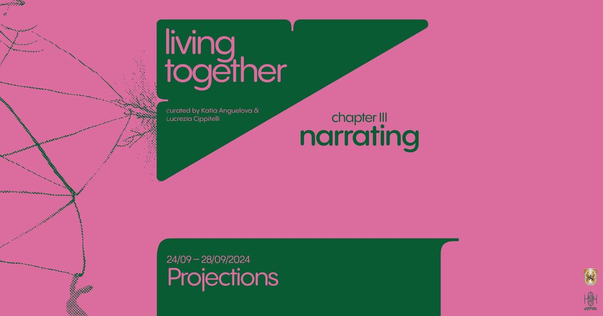 Projections \/\/ Chapter III: Narrating