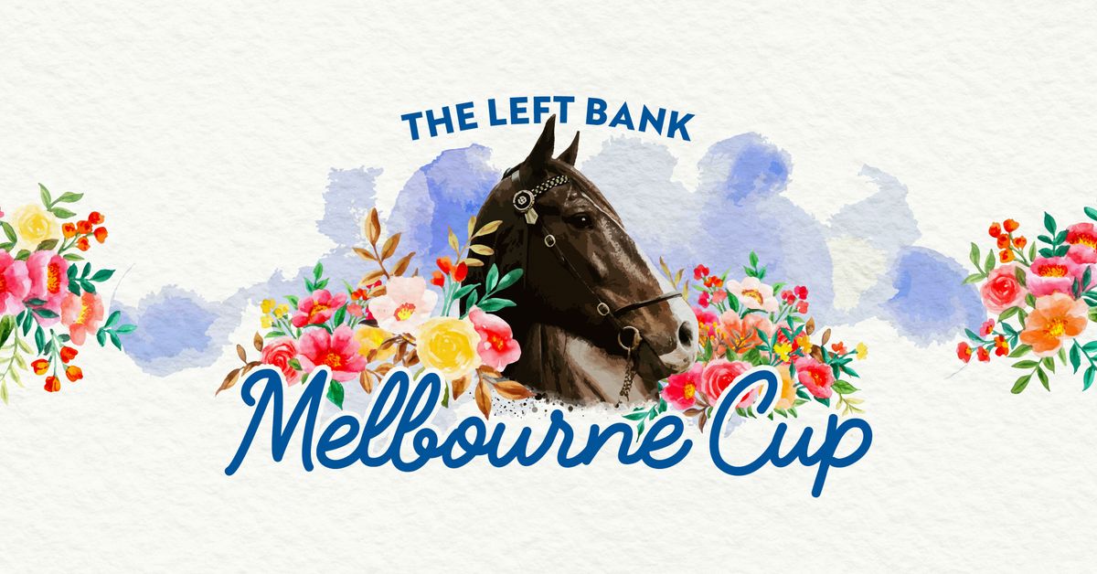 Melbourne Cup 2024 at The Left Bank