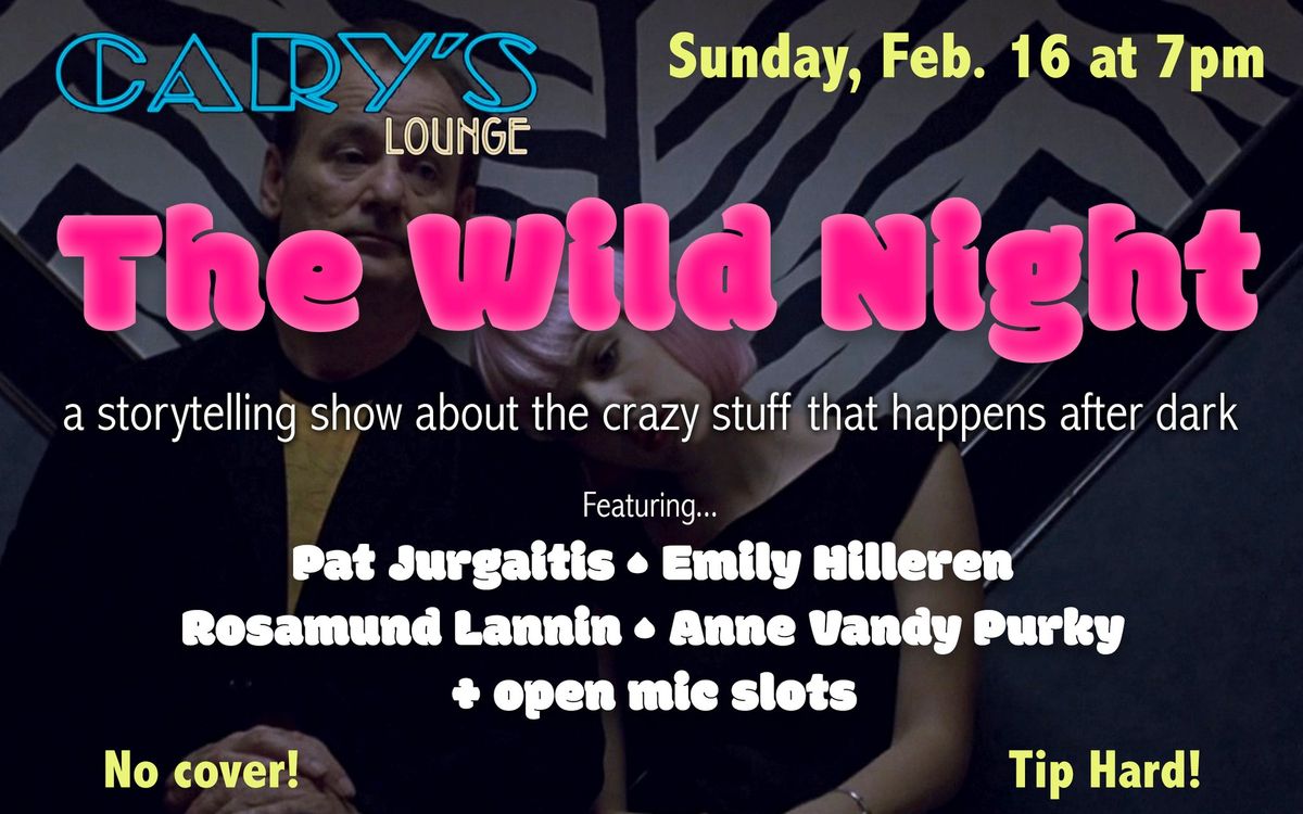 The Wild Night - 2\/16\/25 at Cary's Lounge