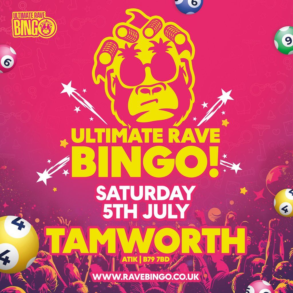 Ultimate Rave Bingo \/\/ Tamworth \/\/ Saturday 5th July