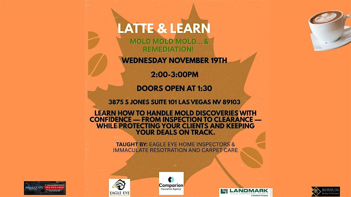 Latte & Learn: MOLD MOLD MOLD.... & REMEDIATON