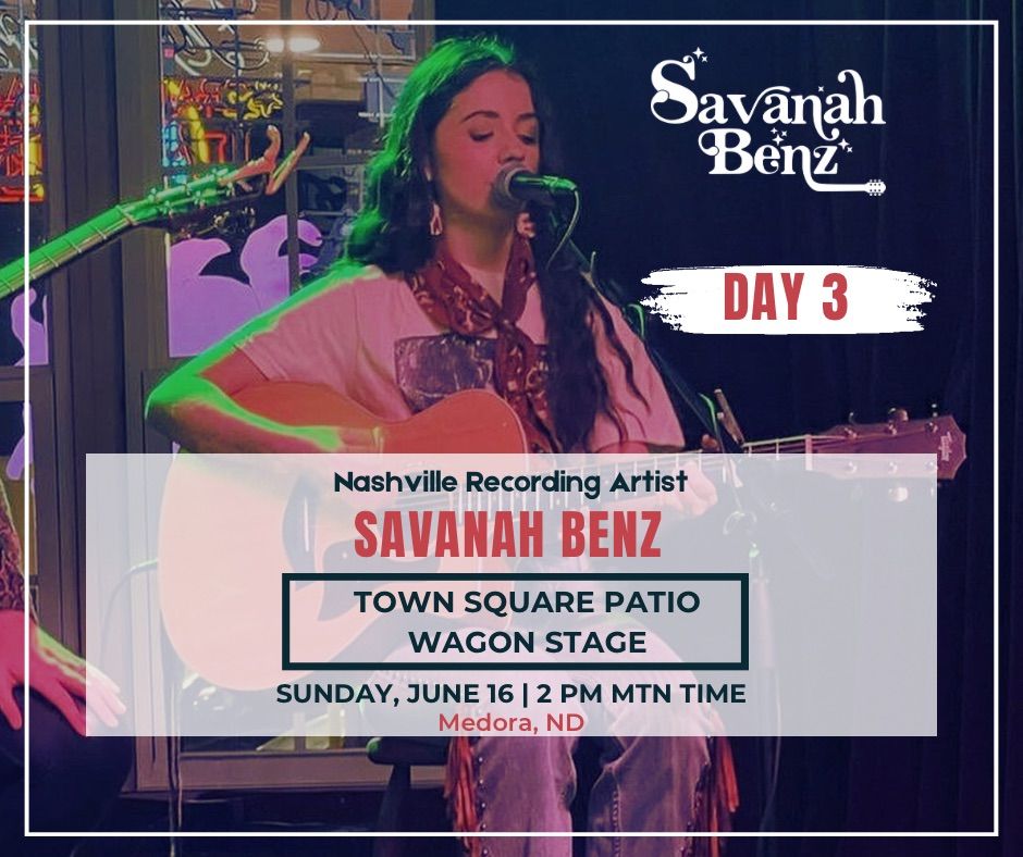 Savanah Benz LIVE at the Townsquare Patio in Medora, ND | Day 3