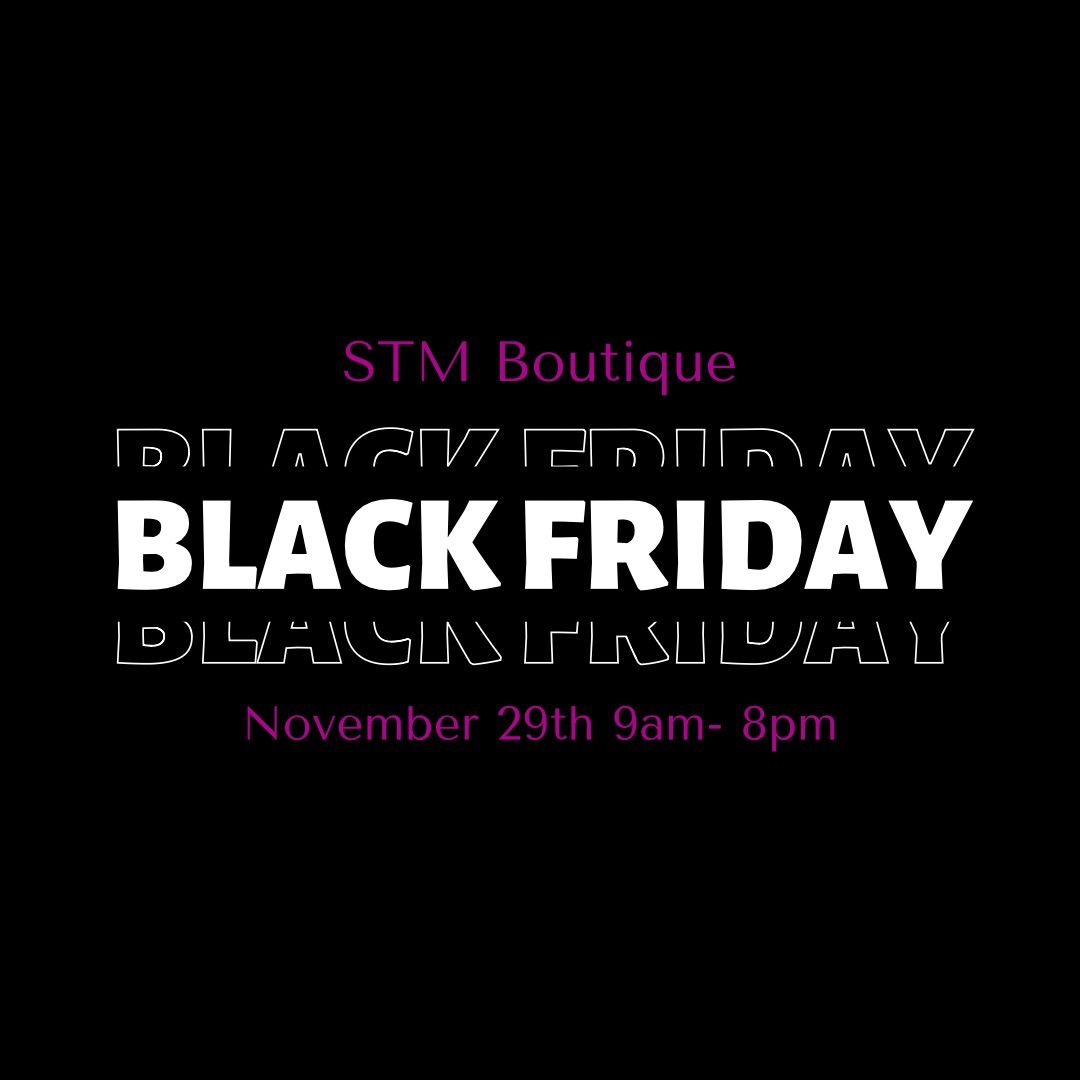 \ud83d\udda4STM Boutique\ud83d\udda4BLACK FRIDAY EVENT