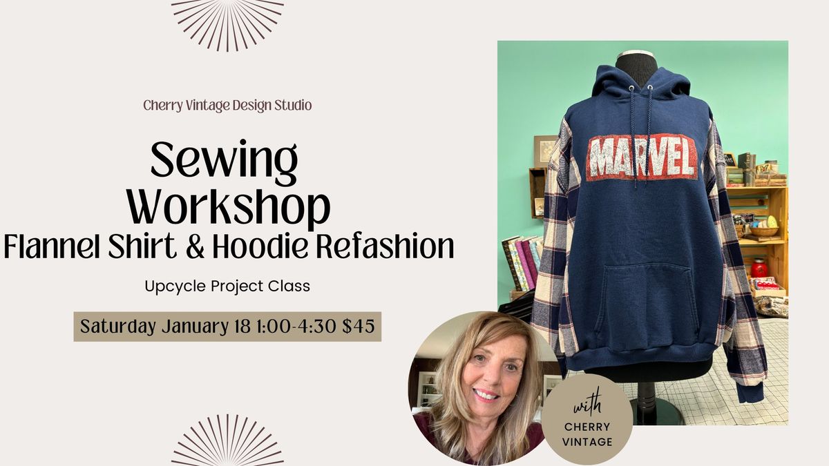 Sewing Workshop-Flannel Shirt & Hoodie Refashion